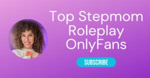 nude stepmoms|Top 10 StepMom OnlyFans & Sexiest Stepmom RolePlay OnlyFans